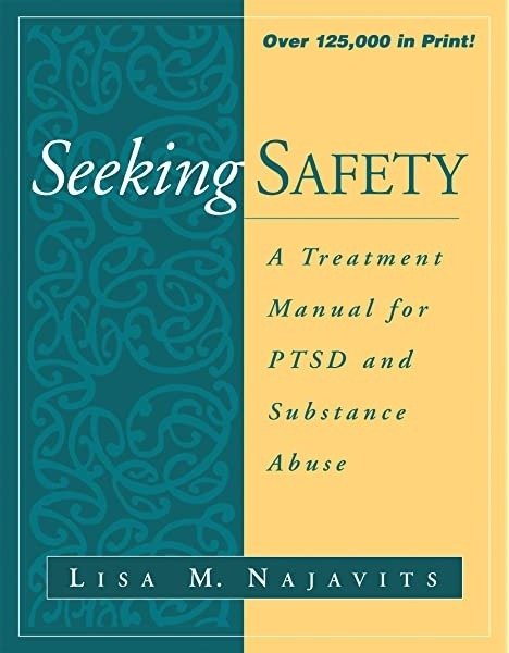 Seeking Safety A Treatment Manual For Ptsd And Substance Abuse